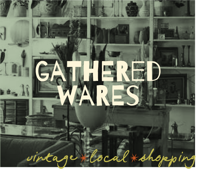 Gathered Wares: vintage, local, shopping (opens in a new tab)